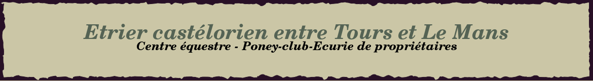 Etrier castélorien entre Tours et Le Mans